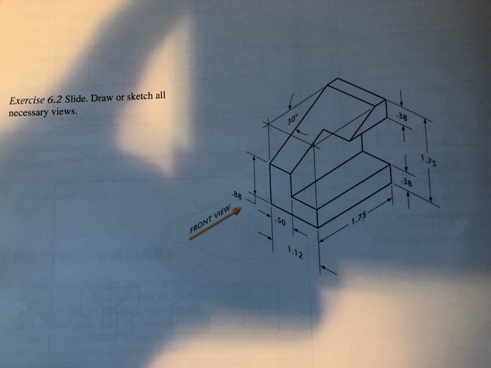 Solved Exercise 6 2 Slide Draw Or Sketch All Necessary Chegg Com