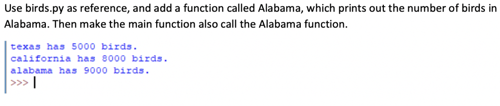 Use birds.py as reference, and add a function called Alabama, which prints out the number of birds in Alabama. Then make the