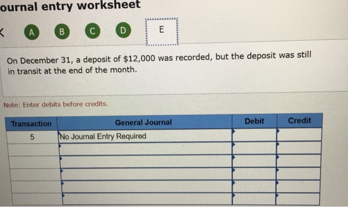 Solved ournal entry worksheet On December 31, a deposit of | Chegg.com