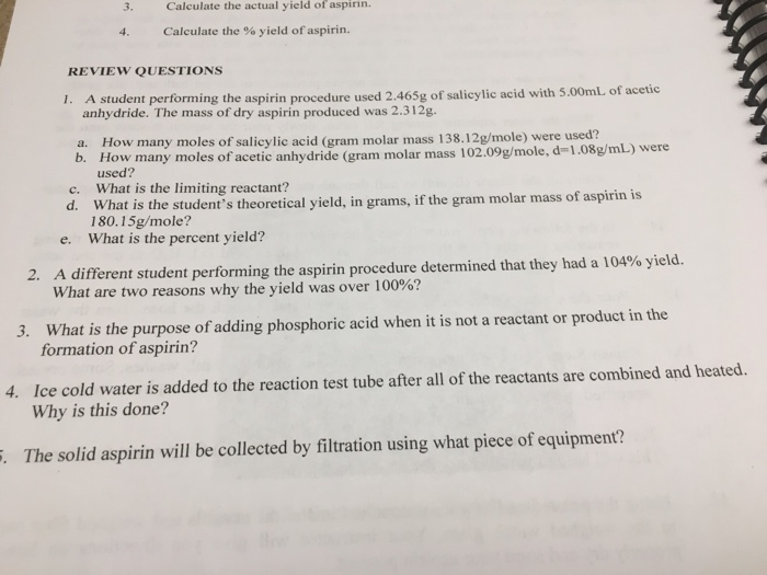 Solved 3 Calculate The Actual Yield Of Aspirin 4 Calcu Chegg Com