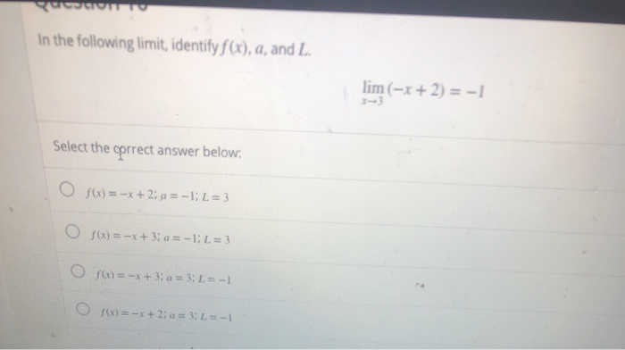 Solved In The Following Limit Identify F X A And L Lim Chegg Com