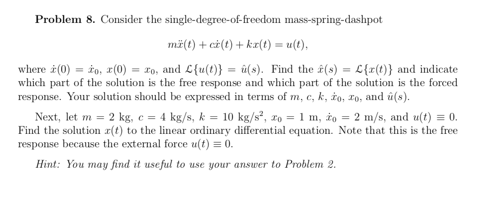 Solved Problem 8 Consider The Single Degree Of Freedom M Chegg Com