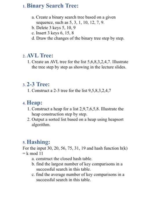 1. Binary Search Tree: a. Create a binary search tree based on a given sequence, such as 5, 3, 1, 10, 12, 7,9 b. Delete 3 key