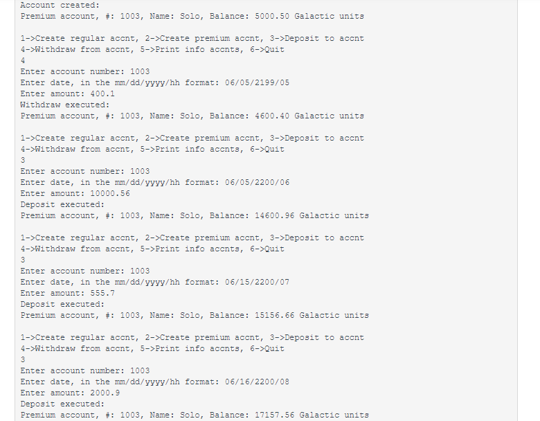 Account created: Premium account , #: 1003, Name : Solo, Balance : 5000.50 Galactic unǐt3 1->Create regular accnt, 2->Create