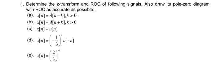 Solved 1 Determine The Z Transform And Roc Of Following Chegg Com