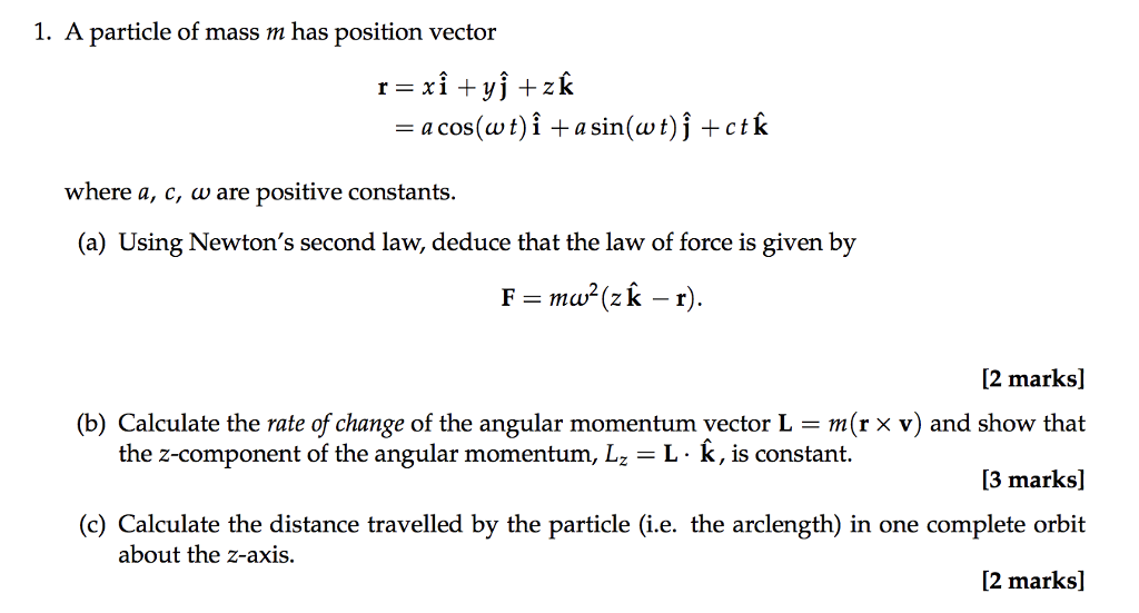 Solved 1 A Particle Of Mass M Has Position Vector A Co Chegg Com