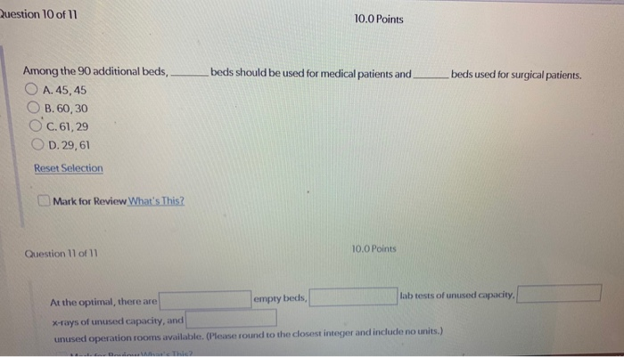 uestion 10 of 11 10.0 points among the 90 additional beds o a. 45,45 beds should be used for medical patients and beds used f