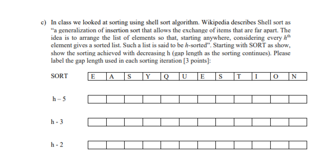 In class we looked at sorting using shell sort algorithm. Wikipedia describes Shell sort as a generalization of insertion so