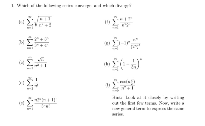 1 Which Of The Following Series Converge And Which Chegg Com