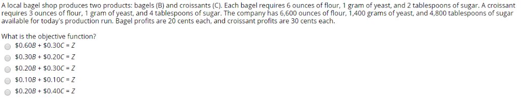 Solved A Local Bagel Shop Produces Two Products Bagels