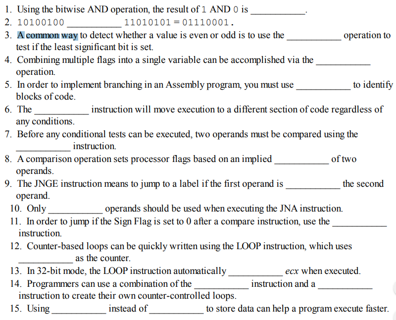 1. Using the bitwise AND operation, the result of 1 AND 0 is 2. 10100100 3. A common way to detect whether a value is even or
