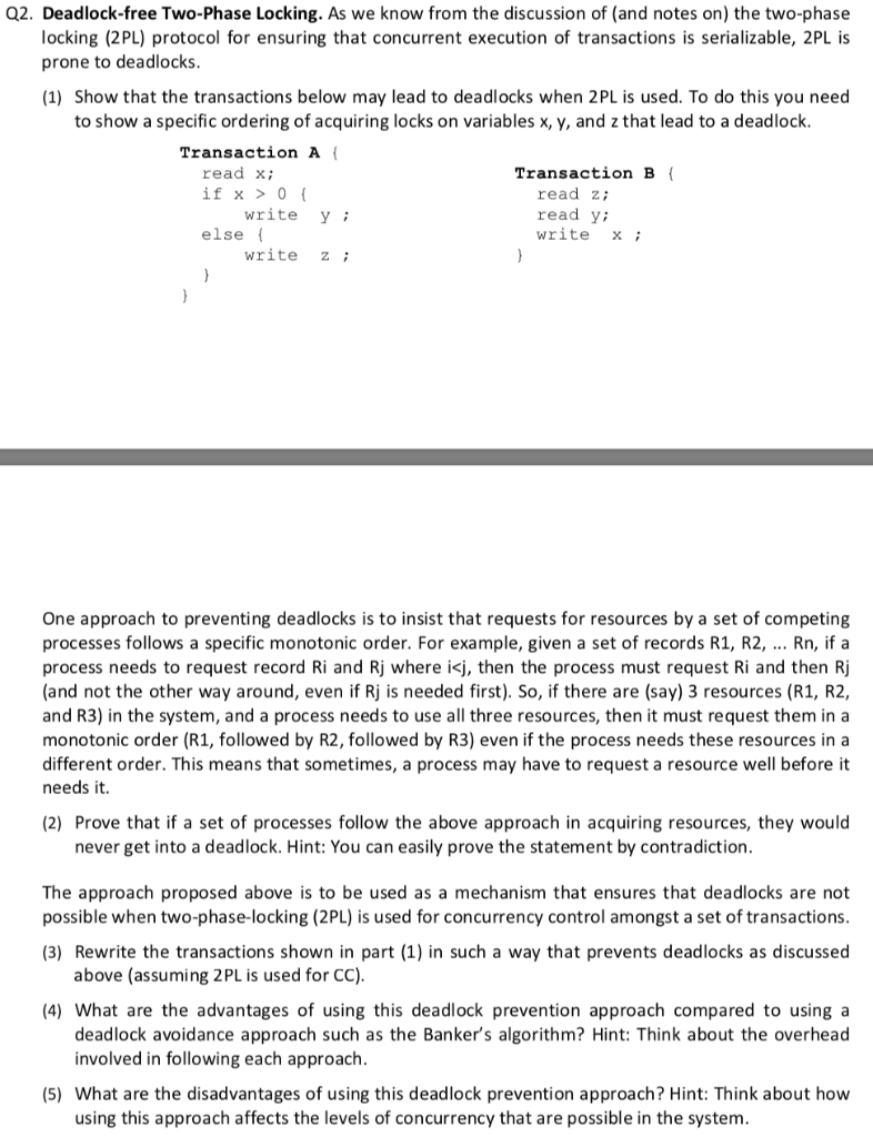 Q2. Deadlock-free Two-Phase Locking. As we know from the discussion of (and notes on) the two-phase locking (2PL) protocol fo