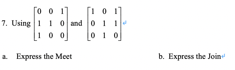 7. Using 11 0 and 0 1 1 Express the Meet b. Express the Join a.