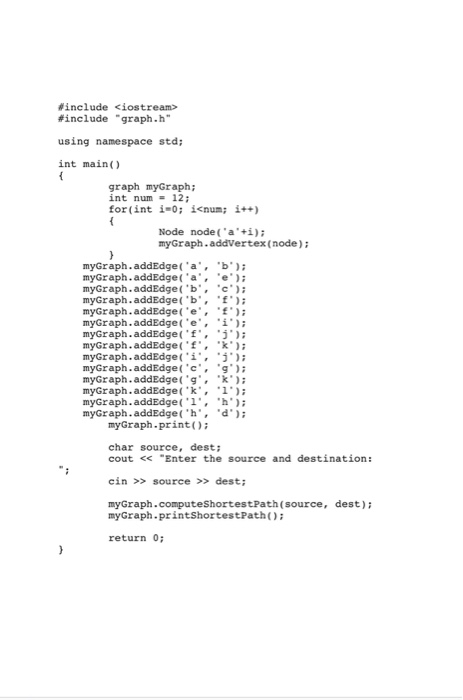 dfinclude <iostream» #include graph . h using namespace std; int main) graph myGraph; int num12; for (int i-0 num: i++) Nod