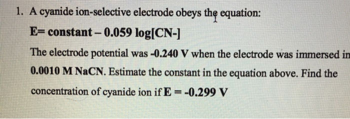 Solved A Cyanide Ion Selective Electrode Obeys The Equati Chegg Com