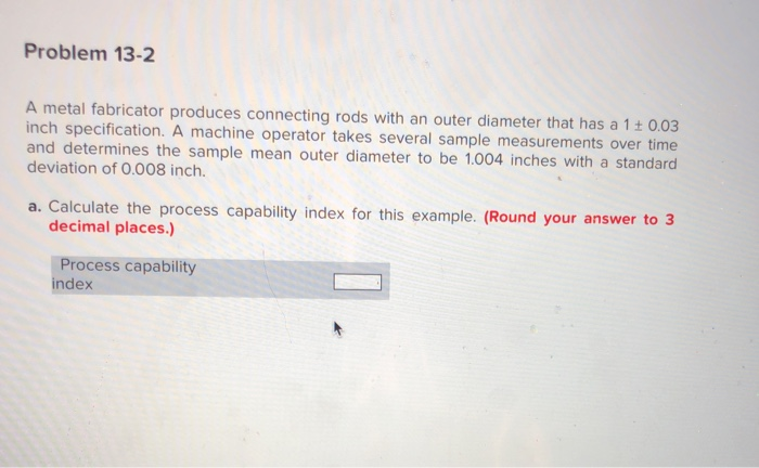 Problem 13 2 A Metal Fabricator Produces Connecting Chegg 