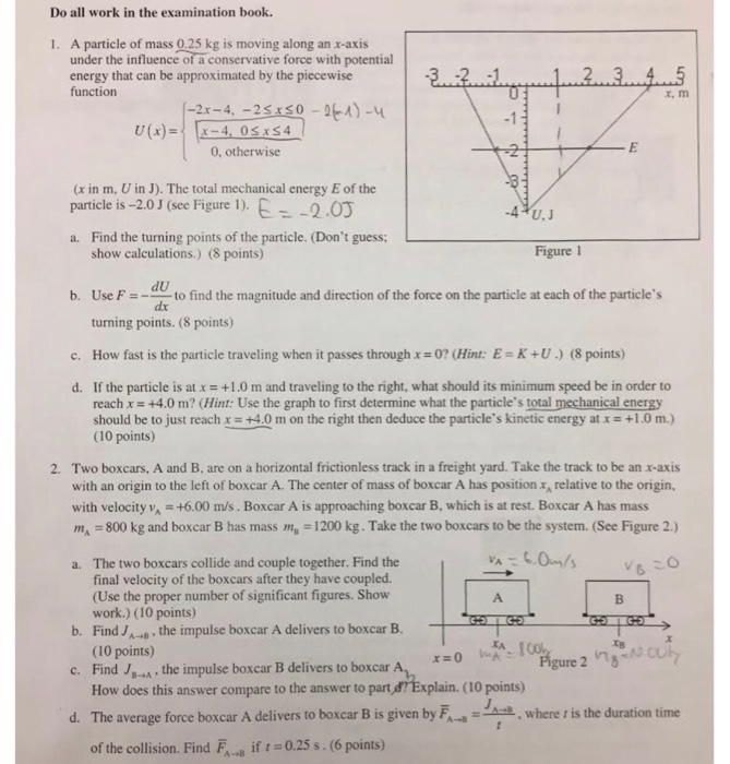 Solved Do All Work In The Examination Book A Particle Of Chegg Com