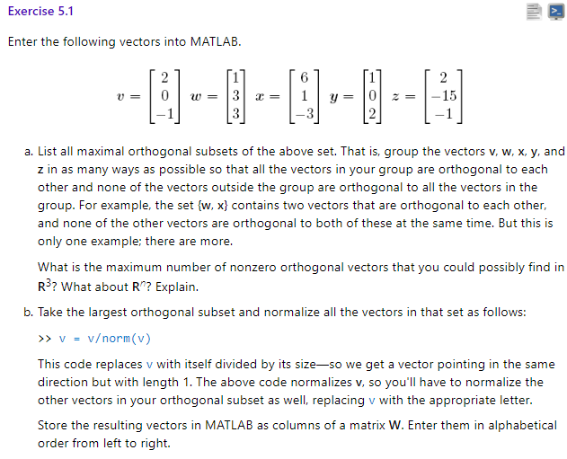 Exercise 5.1 Enter the following vectors into MATLAB 6 a. List all maximal orthogonal subsets of the above set. That is, grou