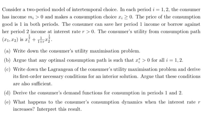 Solved Consider a two-period model of intertemporal choice. 