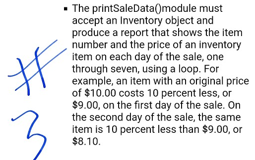 The printSaleData)module must accept an Inventory object and produce a report that shows the item number and the price of an