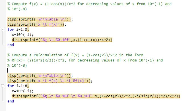 % Compute % 10(-8) f(x) (1-cos(x))/x^2 for decreasing values of from 10(-1) and x disp(sprintftfix)); for i-1:8, x-10(-i);