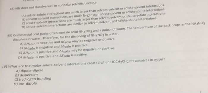 Solved 44) KBr does not dissolve well in nonpolar solvents | Chegg.com