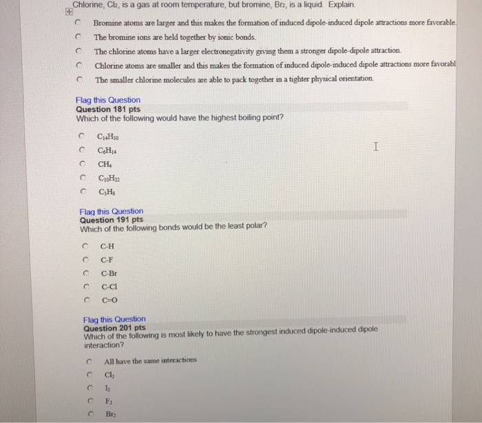 Solved Chlorine Ch Is A Gas At Room Temperature But Br