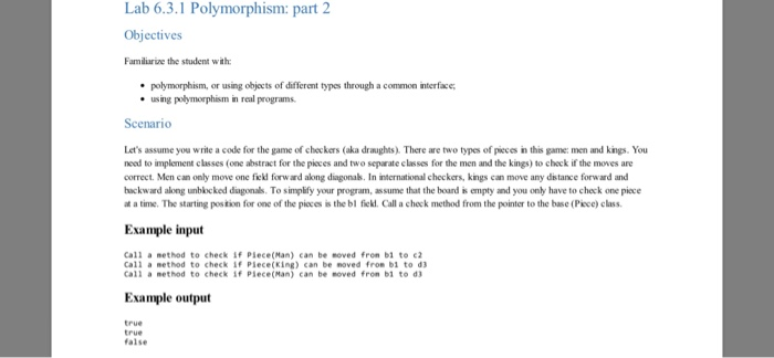 Lab 6.3.1 Polymorphism: part 2 Objectives Familiarie the student with: . polymorphism, or using objocts of different types th