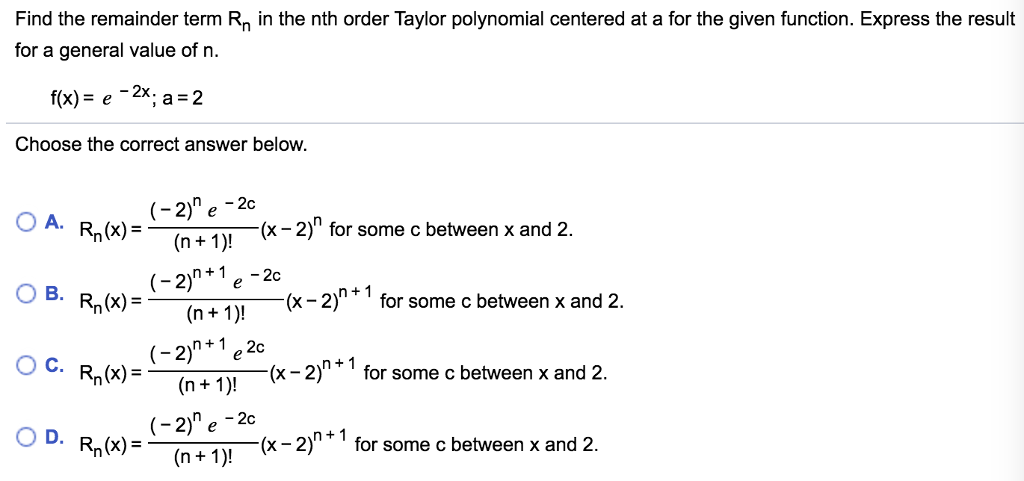 Solved Find The Remainder Term Rn In The Nth Order Taylor Chegg Com