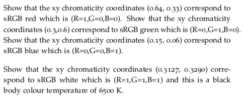 Solved Show That The Xy Chromaticity Coordinates O 64 0 Chegg Com