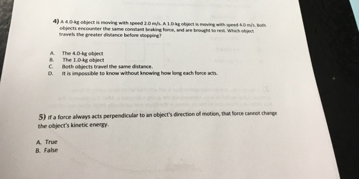 4 A 4 0 Kg Object Is Moving With Speed 2 0 M S A Chegg 