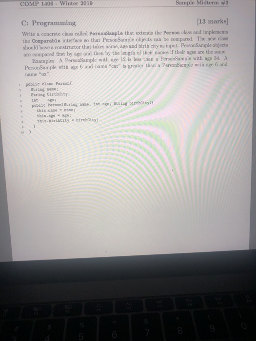 COMP 1406-Winter 2019 Sample Midterm #3 C: Programming [13 marks] Write a concrete class called PersonSample that extends the