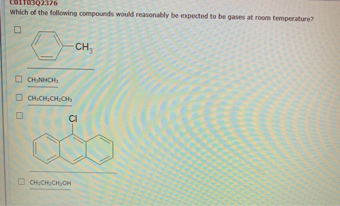 Solved Coit 03q2376 Which Of The Following Compounds Woul