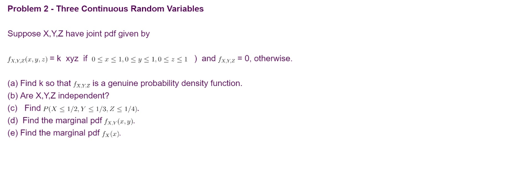 Solved Problem 2 Three Continuous Random Variables Suppos Chegg Com