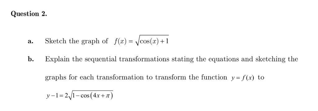 Solved Question 2 A Sketch The Graph Of Fx Cos 1 B