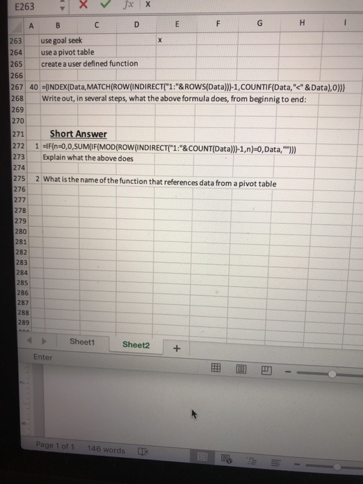 263 use goal seek 264 265 create a user defined function 266 use a pivot table 267 40 -INDEX(Data, MATCH ROWINDIRECT1:&ROWS(