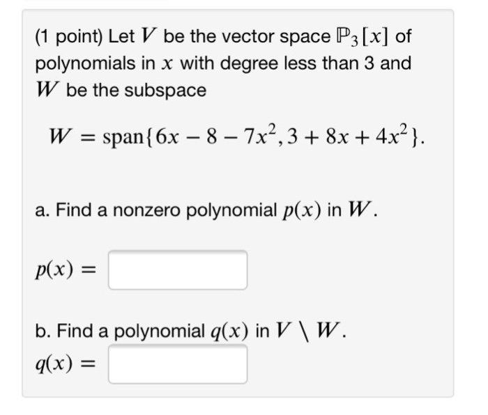 Solved 1 Point Let V Be The Vector Space P3 X Of Poly Chegg Com