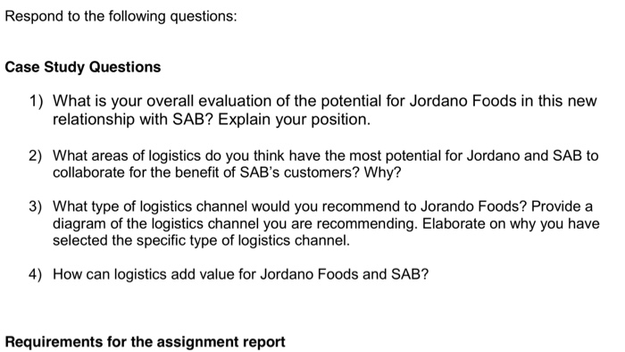 Respond to the following questions: case study questions 1) what is your overall evaluation of the potential for jordano food