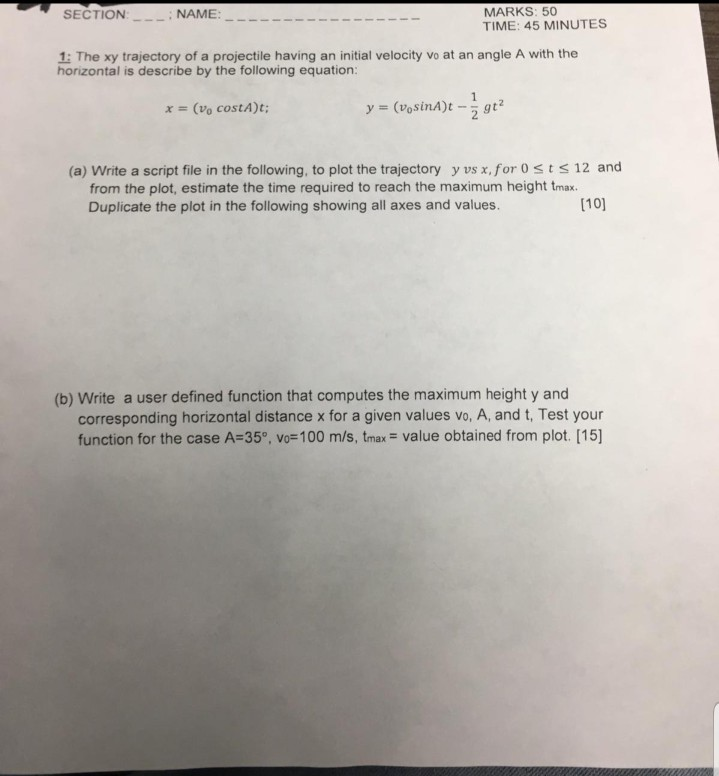 MARKS: 50 TIME: 45 MINUTES SECTION NAME:_ . 1: The xy trajectory of a projectile having an initial velocity vo at an angle A