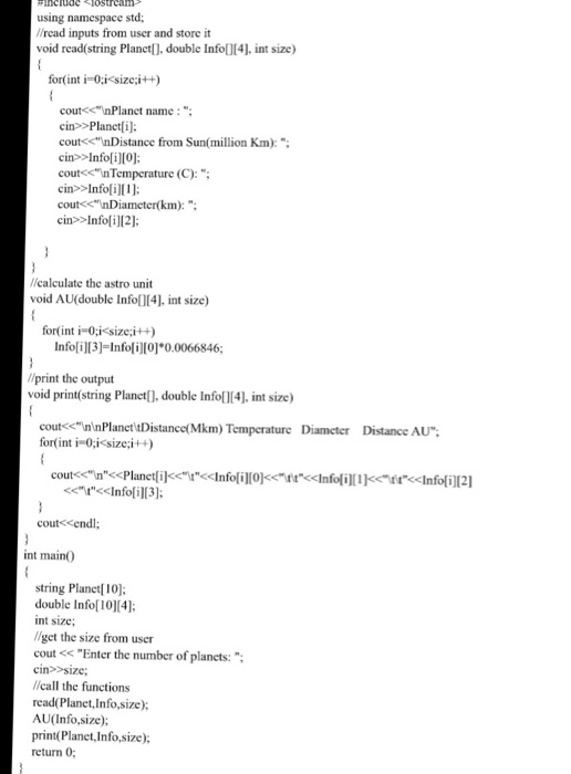 using namespace std; read inputs from user and store it void read(string Planct, double Infol4]. int size for int i -0i size: