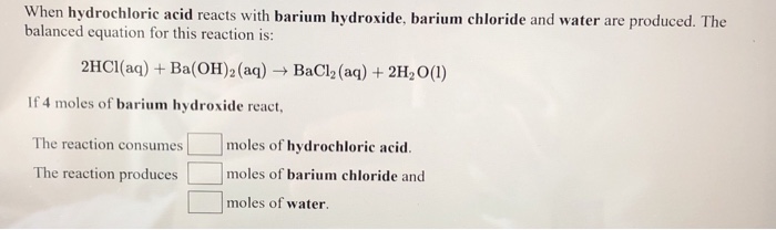 Solved When Hydrochloric Acid Reacts With Barium Hydroxid