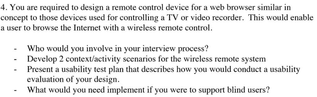 4. You are required to design a remote control device for a web browser similar in concept to those devices used for controll