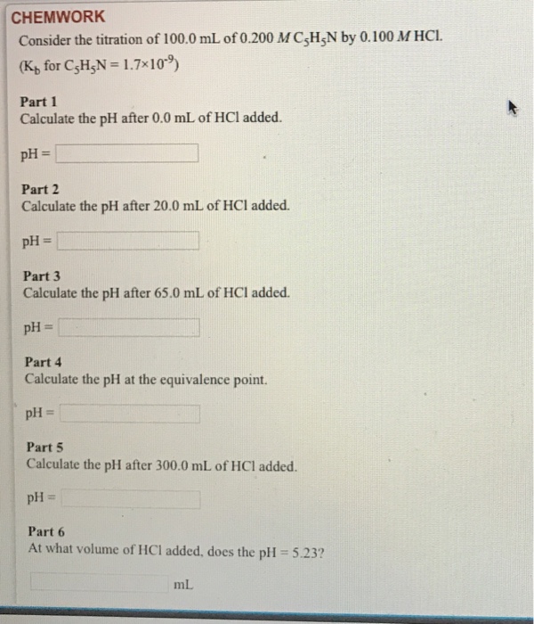 Solved CHEMWORK Consider The Titration Of 100.0 ML Of 0.2