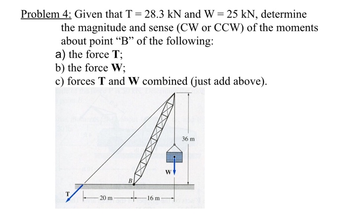Solved Problem 4 Given That T 28 3 Kn And W 25 Kn Det Chegg Com