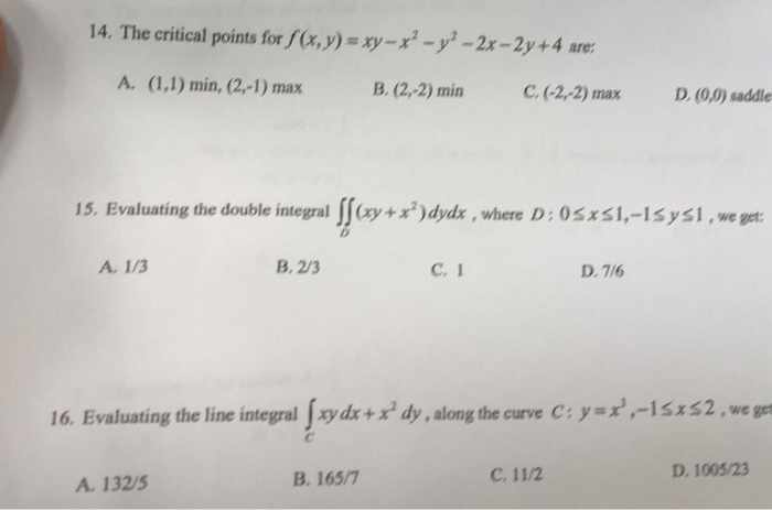 Solved The Critical Points For F X Y Xy X 2 Y 2 Chegg Com