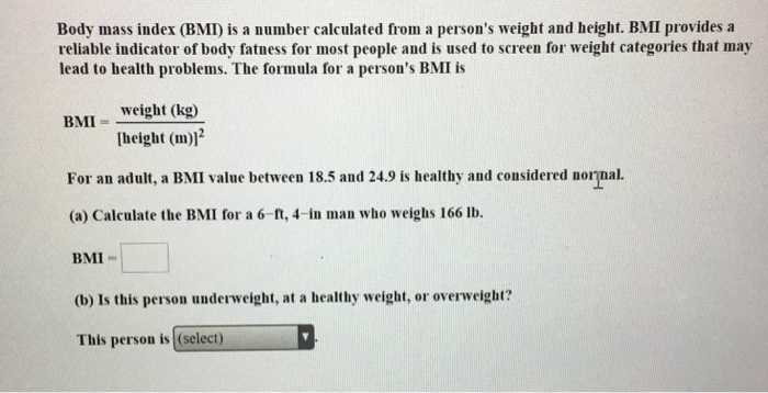 Solved Body Mass Index Bmi Is A Number Calculated From