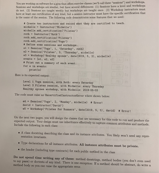 You are working on software for a gym that offers exercise classes (well call these sessions) and workshops. Sessions and