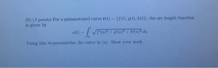 Solved B 3 Points For A Parametrized Curve Ru O Gto Chegg Com