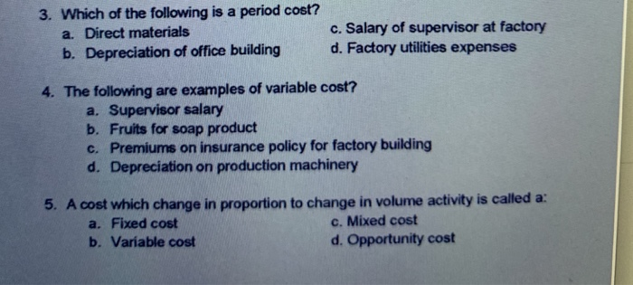 Solved 3. Which of the following is a period cost? c. Salary 