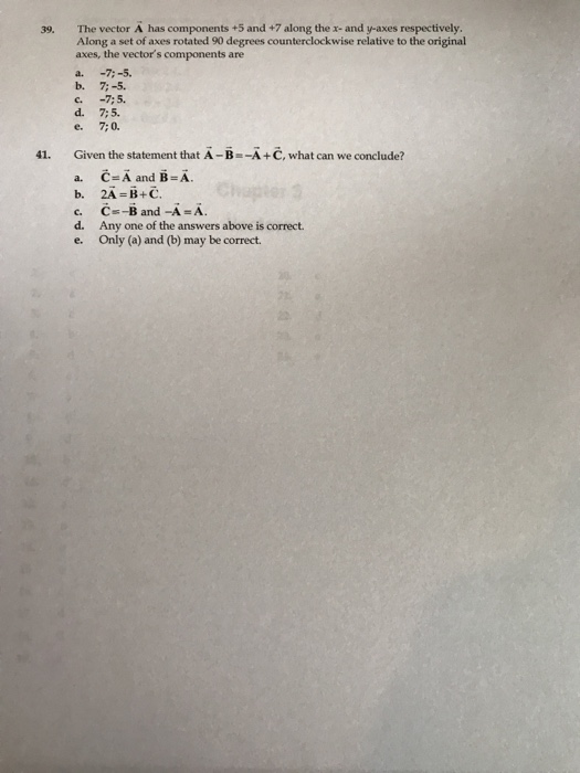 Solved 39 The Vector A Has Components 5 And 7 Along The Chegg Com